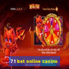 71 bet online casino